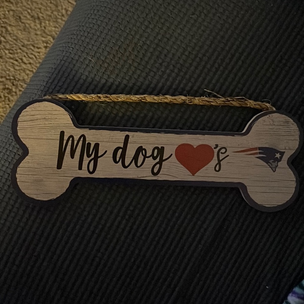 My Dog Loves the Patriots Bone Sign